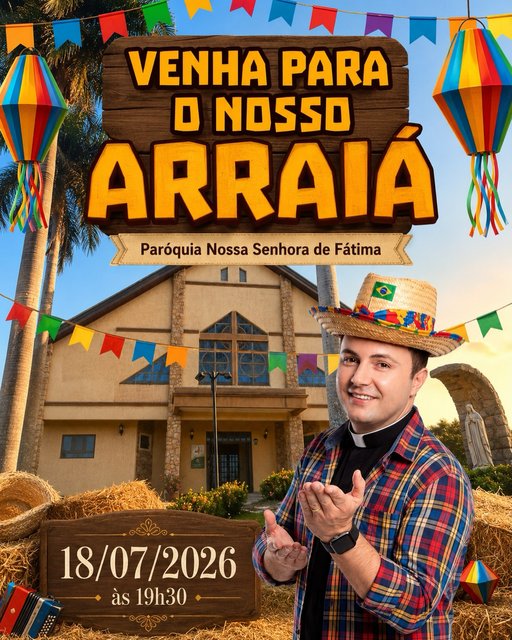 🌽🎉 Vem aí o nosso Arraiá! 🎉🌽

Prepare o chapéu, a alegria e o coração, porque teremos uma noite especial feita para toda a nossa comunidade! 🤎✨

A Paróquia Nossa Senhora de Fátima convida você e sua família para o nos…