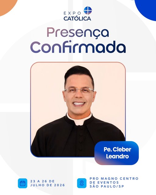 Presença confirmada!

Pe. Cleber Leandro estará na ExpoCatólica 2026, a maior feira católica do mundo.

De 23 a 26 de julho, o Pro Magno, em São Paulo, será o ponto de encontro de quem vive, evangeliza e fortalece a m…
