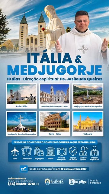 Vamos juntos peregrinar em 2027 pela Europa: Itália 🇮🇹 e Medjugorje! Saída a partir do dia 20 de novembro de 2027 de Fortaleza/Ceará. 

Maiores informações @obrademariamissaofortaleza