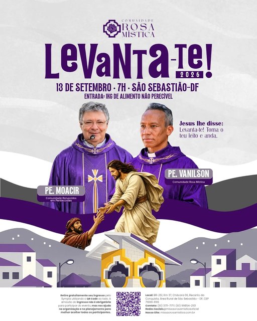 O Levanta-te! 2026 está chegando e você é nosso convidado para viver um dia de profunda experiência com Deus.

Teremos a presença do Padre Vanilson, da Comunidade Rosa Mística, e do Padre Moacir Anastácio, da Comunida…